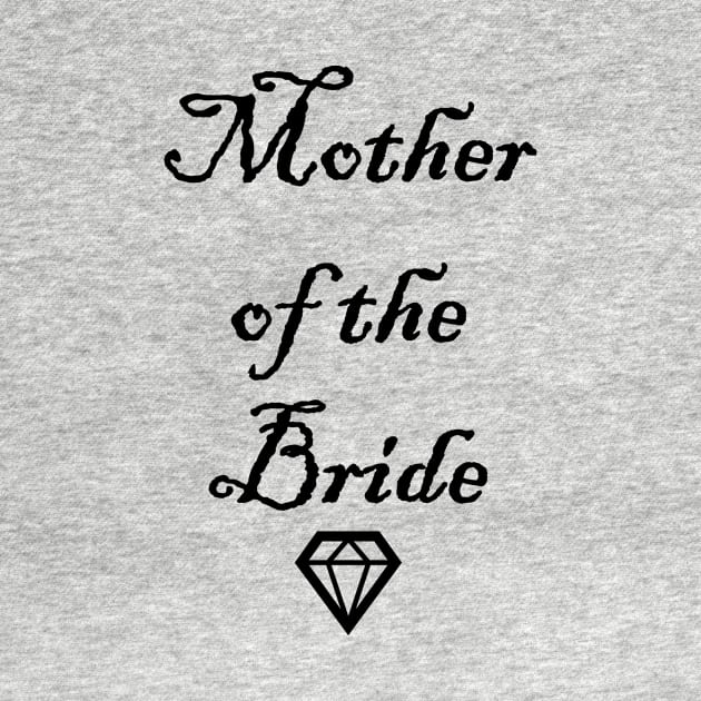 Mother Of The Bride,Funny Wedding by Souna's Store